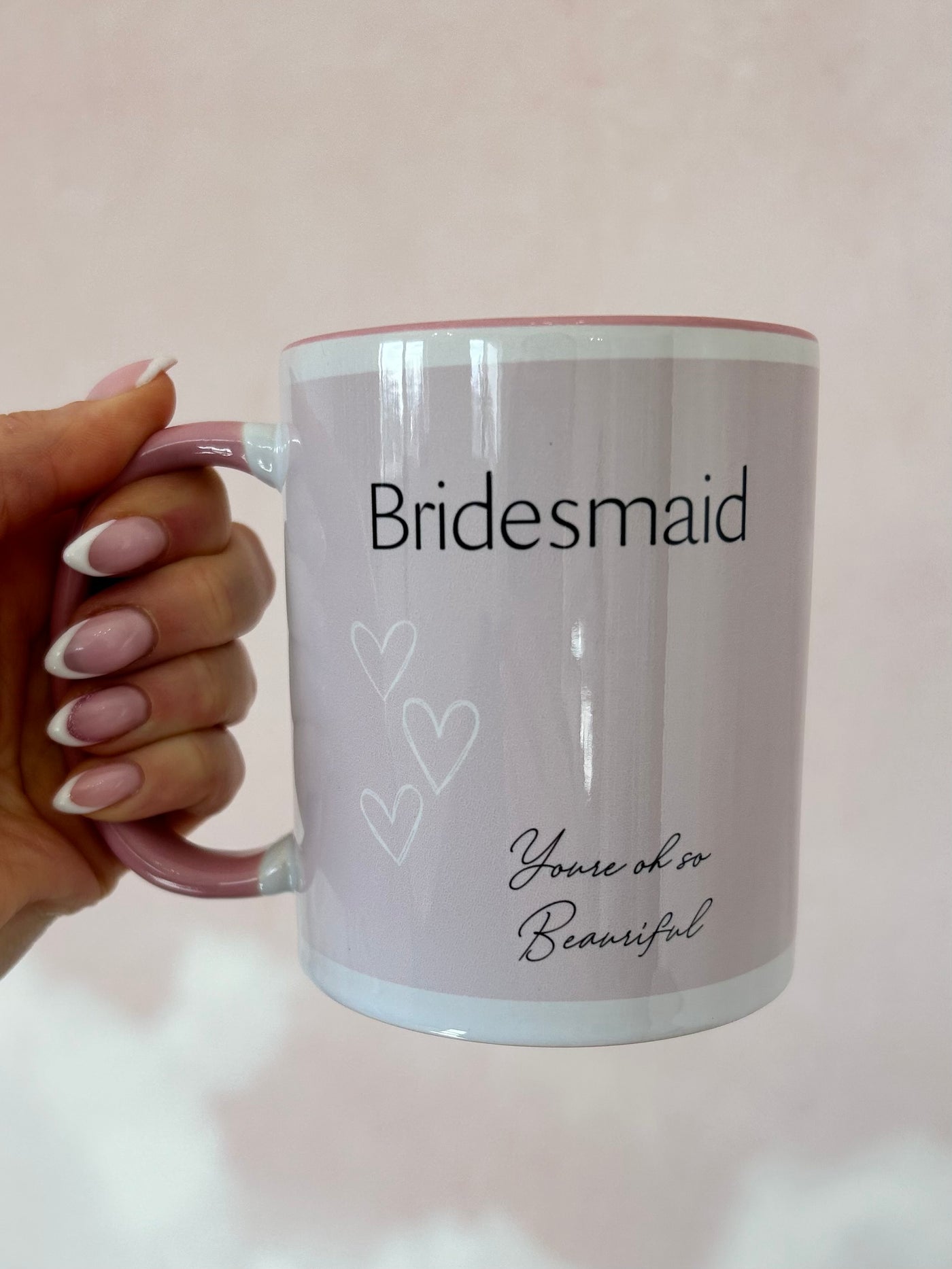 Bridesmaid ‘Your oh so Beautiful ‘ Mug